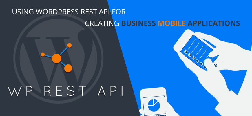 Using WordPress REST API for creating business mobile applications